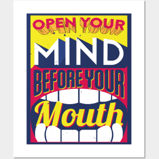 open your mind before your mouth Posters and Art